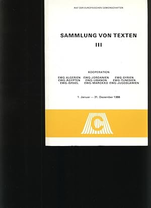 Bild des Verkufers fr Kooperation EWG-Algerien, EWG-gypten, EWG-Israel, EWG-Jordanien, EWG-Libanon, EWG-Marokko, EWG-Syrien, EWG-Tunesien, EWG-Jugoslawien Sammlung von Texten zum Verkauf von Antiquariat Bookfarm