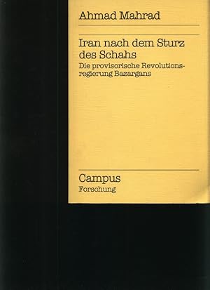 Seller image for Iran nach dem Sturz des Schahs Die provisorische Revolutionsregierung Bazargans for sale by Antiquariat Bookfarm