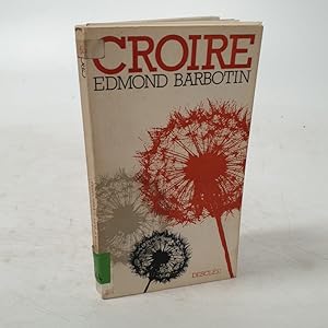 Imagen del vendedor de Croire. a la venta por Antiquariat Bookfarm