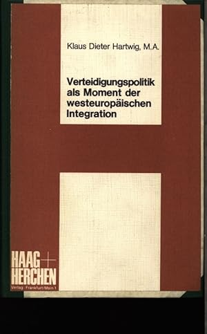 Seller image for Verteidigungspolitik als Moment der westeuropischen Integration. for sale by Antiquariat Bookfarm