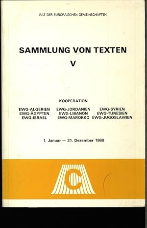 Bild des Verkufers fr Kooperation EWG-Algerien, EWG-gypten, EWG-Israel, EWG-Jordanien, EWG-Libanon, EWG-Marokko, EWG-Syrien, EWG-Tunesien, EWG-Jugoslawien. Sammlung von Texten. zum Verkauf von Antiquariat Bookfarm