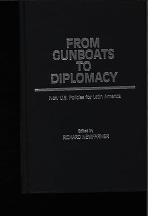 Bild des Verkufers fr From gunboats to diplomacy. New U.S. policies for Latin America. zum Verkauf von Antiquariat Bookfarm