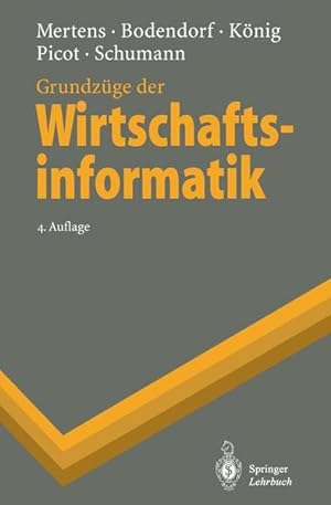 Immagine del venditore per Grundzge der Wirtschaftsinformatik (Springer-Lehrbuch) venduto da Gerald Wollermann