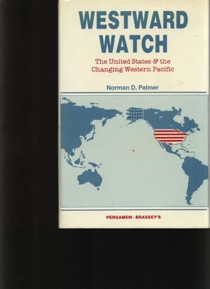 Bild des Verkufers fr Westward watch The United States and the changing western Pacific zum Verkauf von Antiquariat Bookfarm