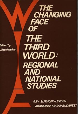 Seller image for The changing face of the third world. Regional and national studies. Ed. by Jzsef Nyilas. for sale by Antiquariat Bookfarm