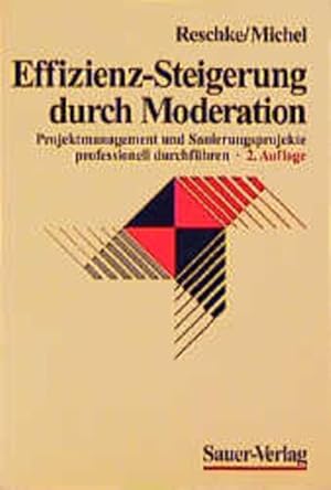 Imagen del vendedor de Effizienz-Steigerung durch Moderation. Projektmanagement und Sanierungsprojekte professionell durchfhren a la venta por Gerald Wollermann