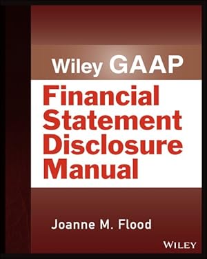 Image du vendeur pour Wiley GAAP Financial Statement Disclosures Manual mis en vente par GreatBookPrices