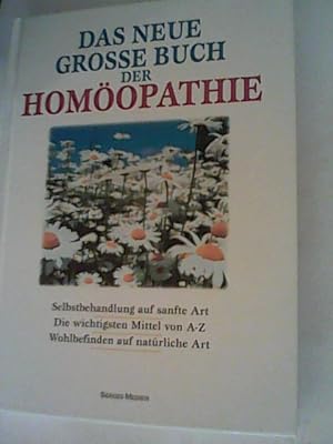 Seller image for Das neue grosse Buch der Homopathie for sale by ANTIQUARIAT FRDEBUCH Inh.Michael Simon