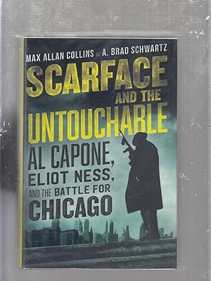 Bild des Verkufers fr Scarface and The Untouchable: Al Capone, Eliot Ness, and the Battle For Chicago zum Verkauf von Old Book Shop of Bordentown (ABAA, ILAB)