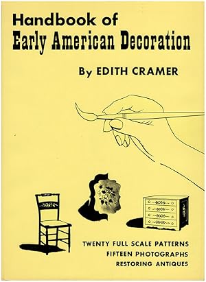 Handbook of Early American Decoration: 20 Full Scale Patterns, 15 Photographs, Restoring Antiques
