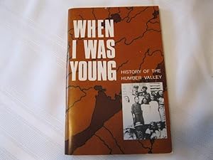 When I Was Young History of the Humber Valley