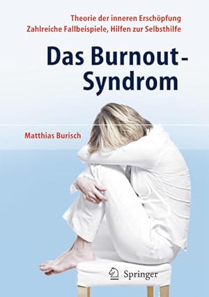 Seller image for Das Burnout-Syndrom : Theorie der inneren Erschpfung - zahlreiche Fallbeispiele - Hilfen zur Selbsthilfe ; mit 3 Tabellen. for sale by Antiquariat Mander Quell