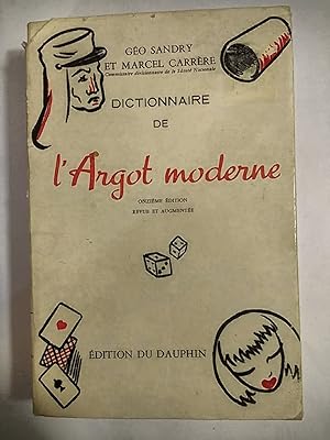 Image du vendeur pour Dictionnaire De L'Argot Moderne - Onzieme Edition Revue et Augmente mis en vente par Early Republic Books