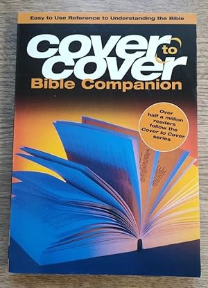 Image du vendeur pour Cover to Cover Bible Companion: Easy to Use Reference to Understanding the Bible mis en vente par Peter & Rachel Reynolds