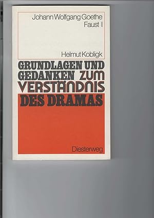 Seller image for Johann Wolfgang Goethe : Faust I (erster Teil). Reihe: "Grundlagen und Gedanken zum Verstndnis des Dramas". for sale by Antiquariat Frank Dahms