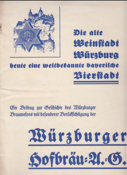 Die alte Weinstadt Würzburg heute eine weltbekannte bayerische Bierstadt. Ein Beitrag zur Geschic...