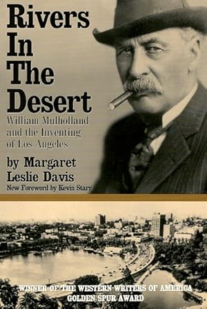 Rivers in the Desert: William Mulholland and the Inventing of Los Angeles