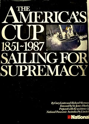 Seller image for The America's Cup 1851-1987: Sailing For Supremacy. for sale by Banfield House Booksellers