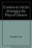 Image du vendeur pour Contes Et Rcits tranges Du Pays D'alsace mis en vente par RECYCLIVRE