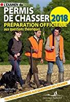 Imagen del vendedor de L'examen Du Permis De Chasser 2018 : Avec Les Fdrations Dpartementales Des Chasseurs a la venta por RECYCLIVRE