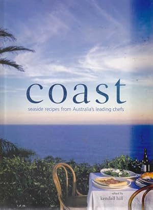 Seller image for Coast: Seaside Recipes from Australia's Leading Chefs for sale by Goulds Book Arcade, Sydney