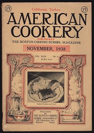 AMERICAN COOKERY (FORMERLY THE BOSTON COOKING-SCHOOL MAGAZINE), NOVEMBER, 1938, VOL. XLIII, NO. 4