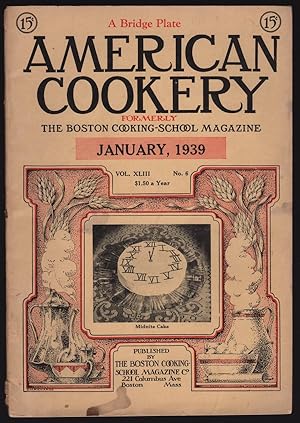 AMERICAN COOKERY (FORMERLY THE BOSTON COOKING-SCHOOL MAGAZINE), JANUARY, 1939, VOL. XLIII, NO. 6