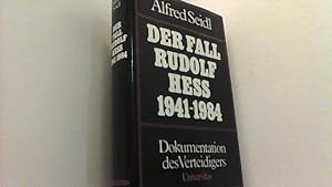 Bild des Verkufers fr Der Fall Rudolf Hess 1941-1984. Dokumentation des Verteidigers. zum Verkauf von Antiquariat Uwe Berg