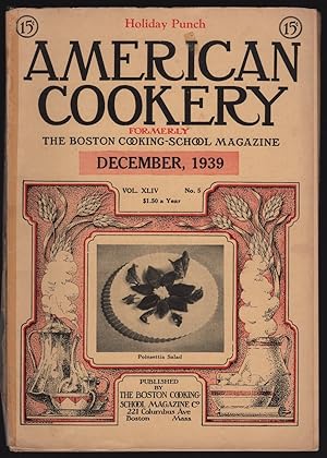 AMERICAN COOKERY (FORMERLY THE BOSTON COOKING-SCHOOL MAGAZINE), DECEMBER, 1939, VOL. XLIII, NO. 5