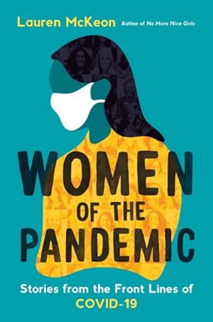 Imagen del vendedor de Women of the Pandemic : Stories from the Frontlines of COVID-19 a la venta por GreatBookPrices