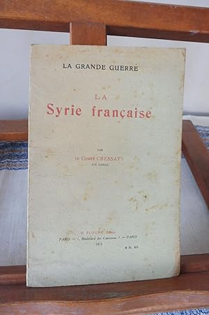 La Grande Guerre La Syrie Française