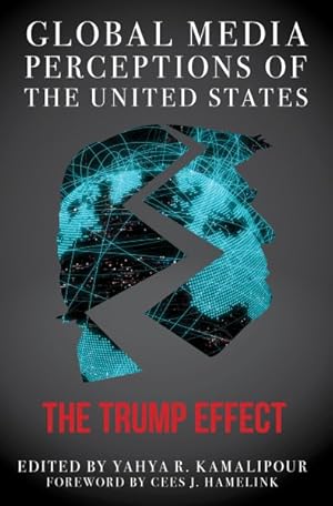Imagen del vendedor de Global Media Perceptions of the United States : The Trump Effect a la venta por GreatBookPrices