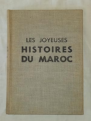Les joyeuses histoires du Maroc. (Publié à l'occasion de l'exposition coloniale de 1931)