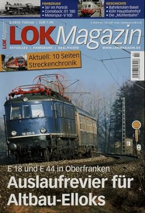 Lok Magazin Heft 2/2015: Auslaufrevier für Altbau-Elloks: E 18 und E 44 in Oberfranken.