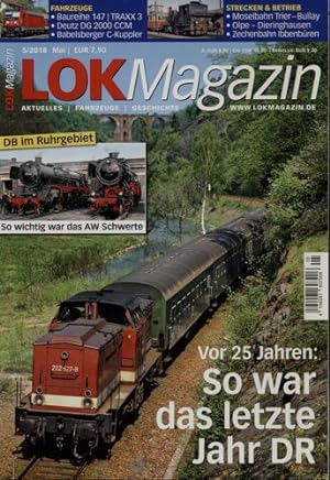 Lok Magazin Heft 5/2018: So war das letzte Jahr DR: Vor 25 Jahren. So wichtig was das AW Schwerte. .