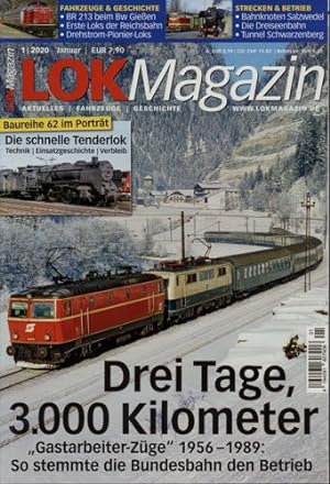 Lok Magazin Heft 1/2020: Drei Tage, 3000 Kilometer: `Gastarbeiter-Züge` 1956-1989. So stemmte die...