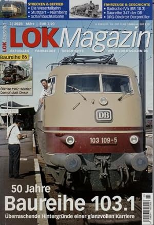 Lok Magazin Heft 3/2020: 50 Jahre Baureihen 103.1: Überraschende Hintergründe einer glanzvollen K...