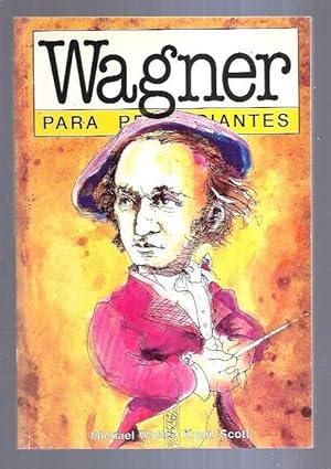 Seller image for WAGNER PARA PRINCIPIANTES for sale by Desvn del Libro / Desvan del Libro, SL