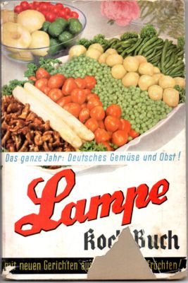 Bild des Verkufers fr Lampe Kochbuch mit neuen Gerichten aus Gemsen und Frchten. zum Verkauf von Leonardu