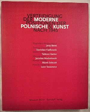 Seller image for Verteidigung der Moderne. Positionen der polnischen Kunst nach 1945. for sale by KULTur-Antiquariat