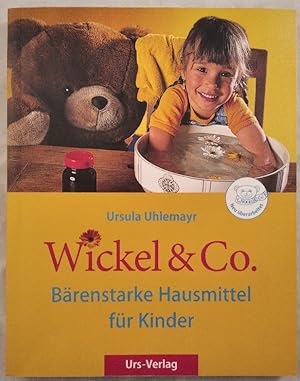Seller image for Wickel & Co. - Brenstarke Hausmittel fr Kinder. for sale by KULTur-Antiquariat