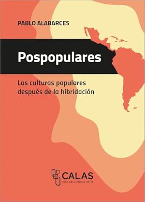 Immagine del venditore per Pospopulares : Las culturas populares despus de la hibridacin venduto da AHA-BUCH GmbH