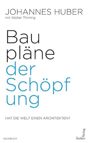 Image du vendeur pour Bauplne der Schpfung; Hat die Welt einen Architekten? : Hat die Welt einen Architekten? mis en vente par AHA-BUCH GmbH