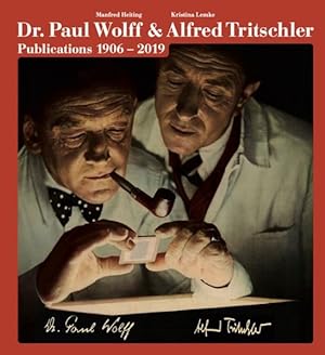 Seller image for Dr. Paul Wolff & Alfred Tritschler : The Printed Images 1906-2019 / Die gedruckten Bilder 1906-2019 for sale by GreatBookPricesUK