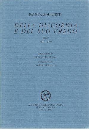 Bild des Verkufers fr Della discordia e del suo credo. Poesie 1988-1993 zum Verkauf von Studio Bibliografico Marini