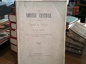 LA NORVEGE CENTRALE - Notes de voyage - Extrait du Recueil de la Société des Sciences, Belles-Let...