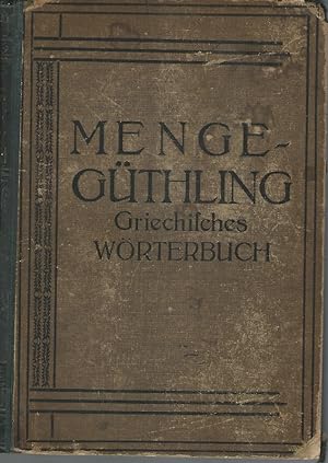 Griechisch-Deutsches und Deutsch-Griechisches Wörterbuch mit besonderer Berücksichtigung der Etym...