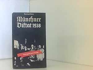 Münchner Diktat 1938 - Komplott zum Krieg
