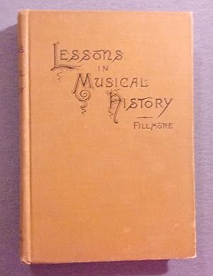 Imagen del vendedor de Lessons in Musical History: A Comprehensive Outline a la venta por Book Nook