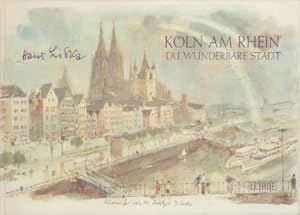 Bild des Verkufers fr Kln am Rhein. Du wunderbare Stadt. zum Verkauf von Antiquariat Jenischek